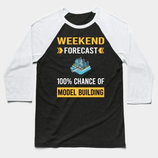 Weekend Forecast Model Building Builder Baseball T-Shirt